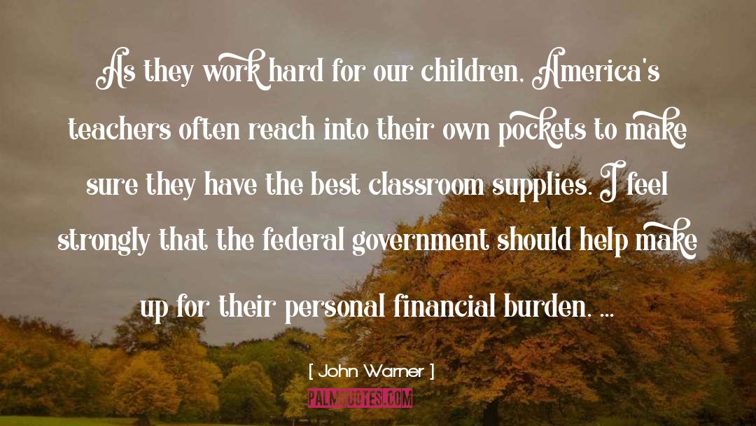 Financial Burden quotes by John Warner