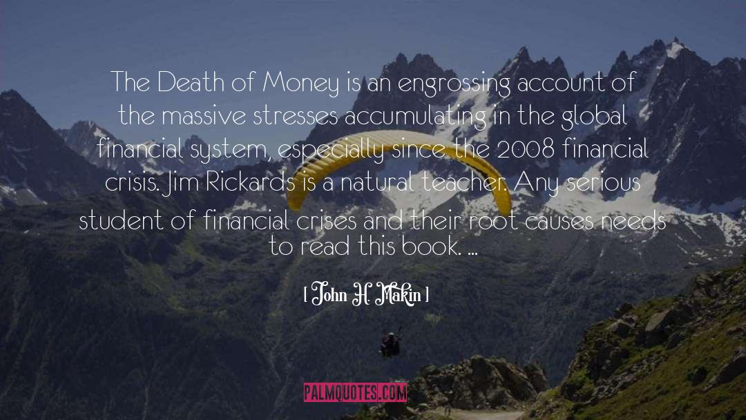 Financial Crisis Of 2007 2011 quotes by John H. Makin