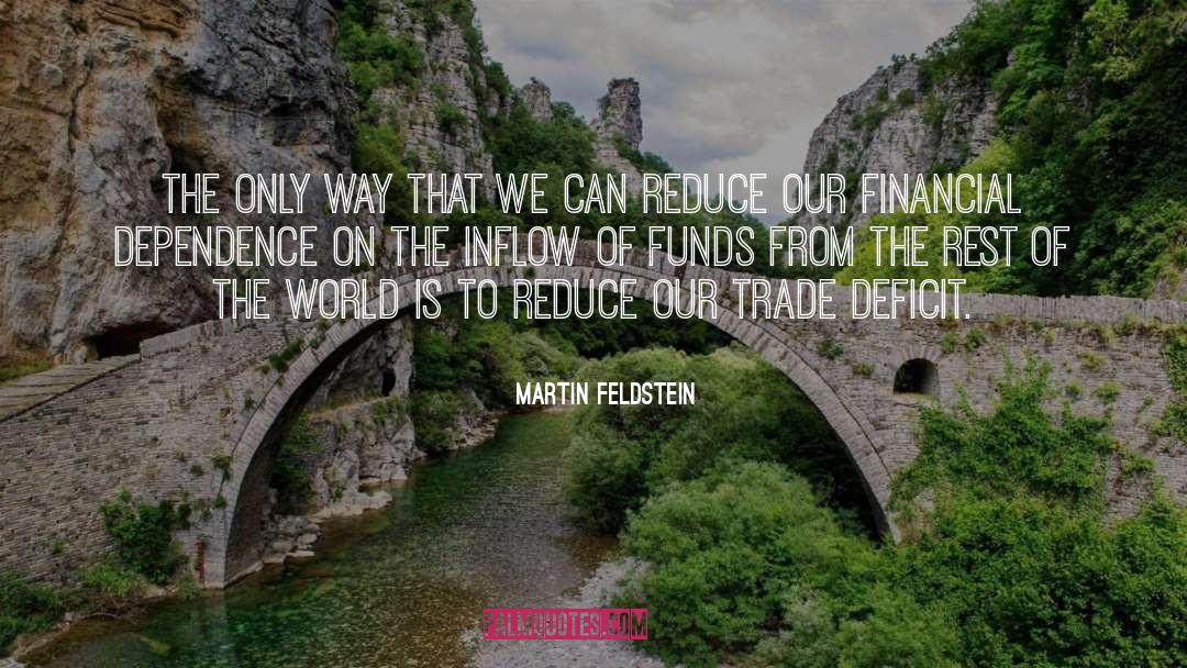Financial Dependence quotes by Martin Feldstein