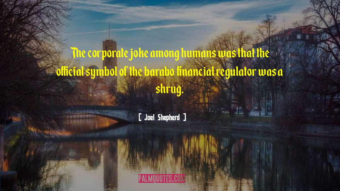 Financial Derivatives quotes by Joel Shepherd