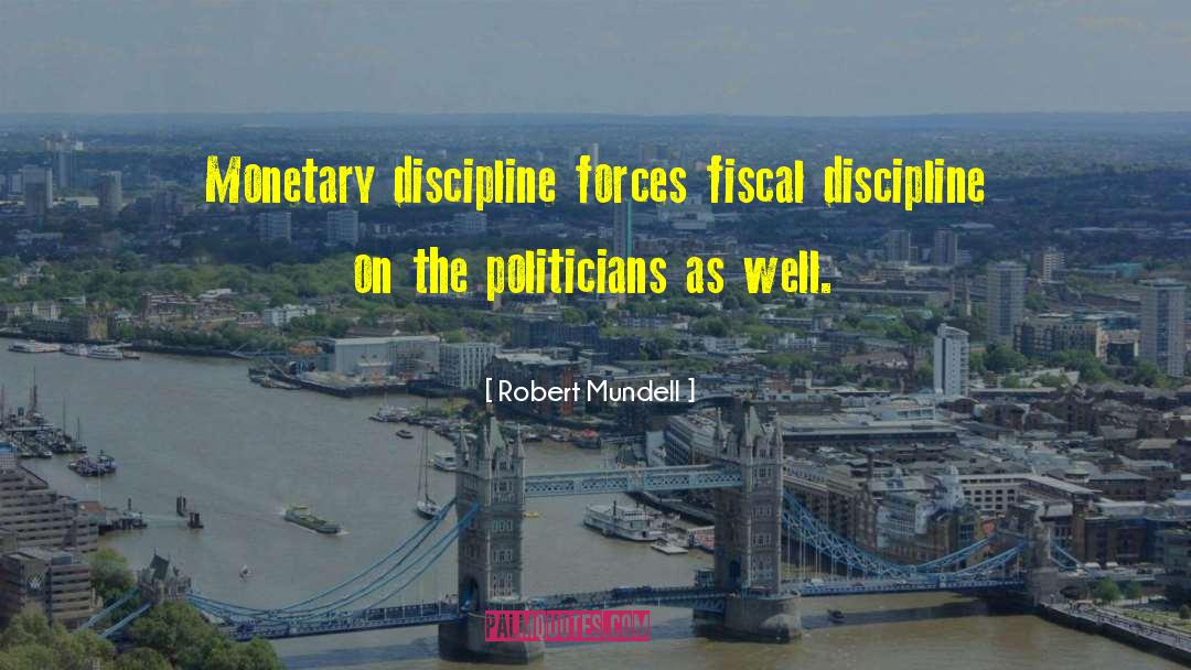 Financial Discipline quotes by Robert Mundell