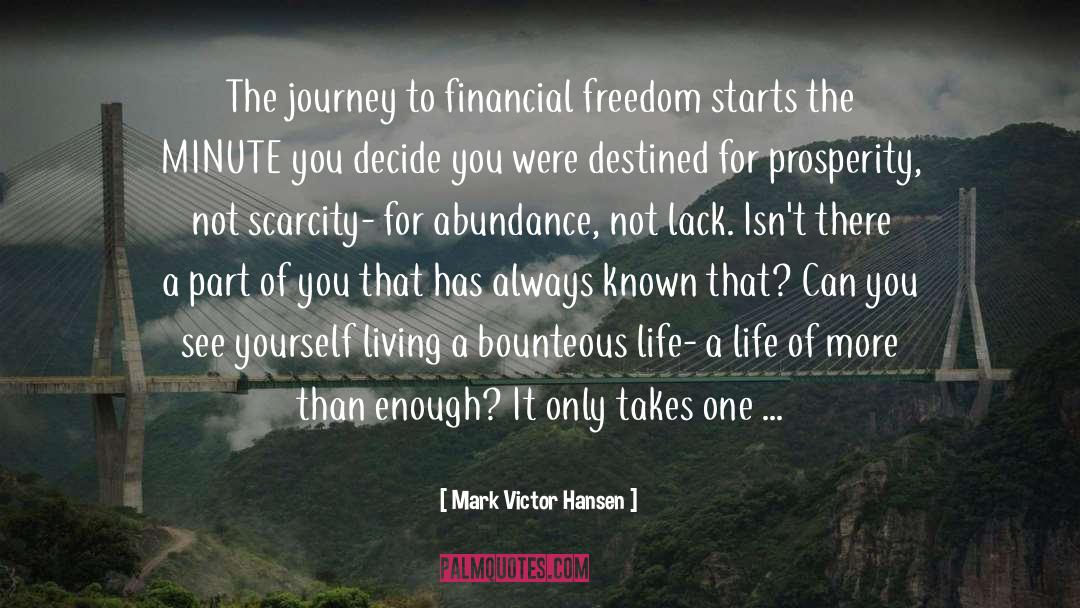 Financial Freedom quotes by Mark Victor Hansen