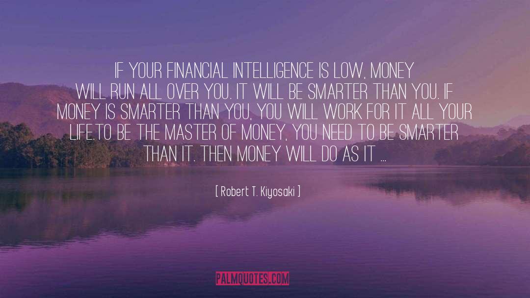 Financial Hardship quotes by Robert T. Kiyosaki