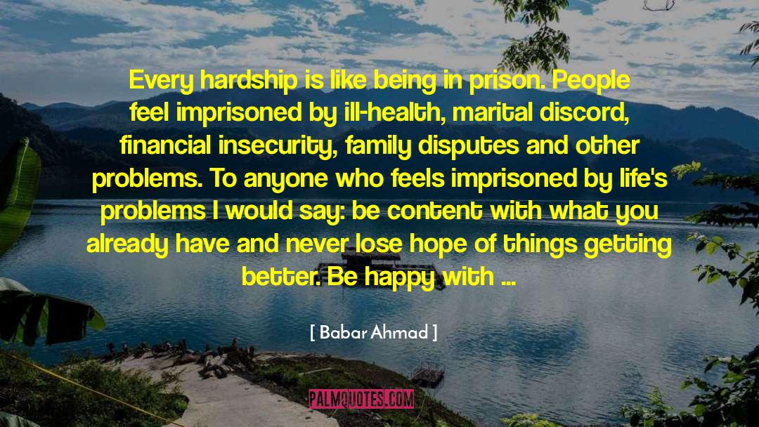 Financial Hardships quotes by Babar Ahmad