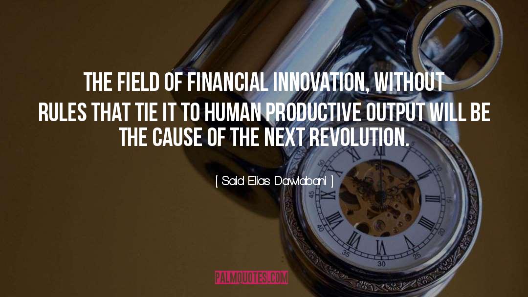 Financial Innovation quotes by Said Elias Dawlabani