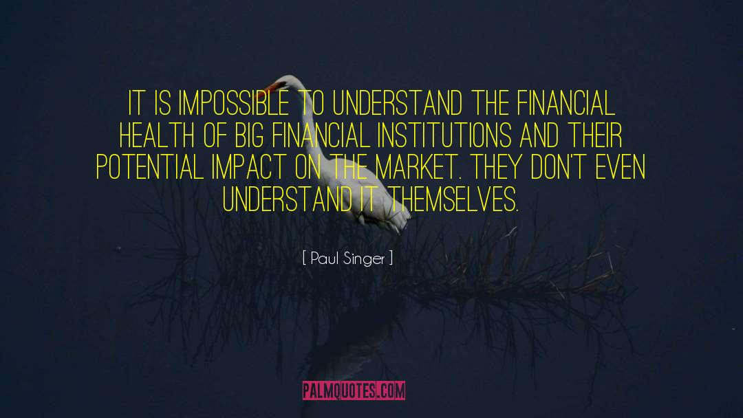 Financial Institutions quotes by Paul Singer