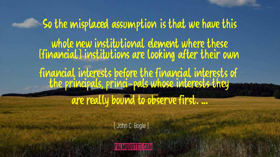 Financial Institutions quotes by John C. Bogle