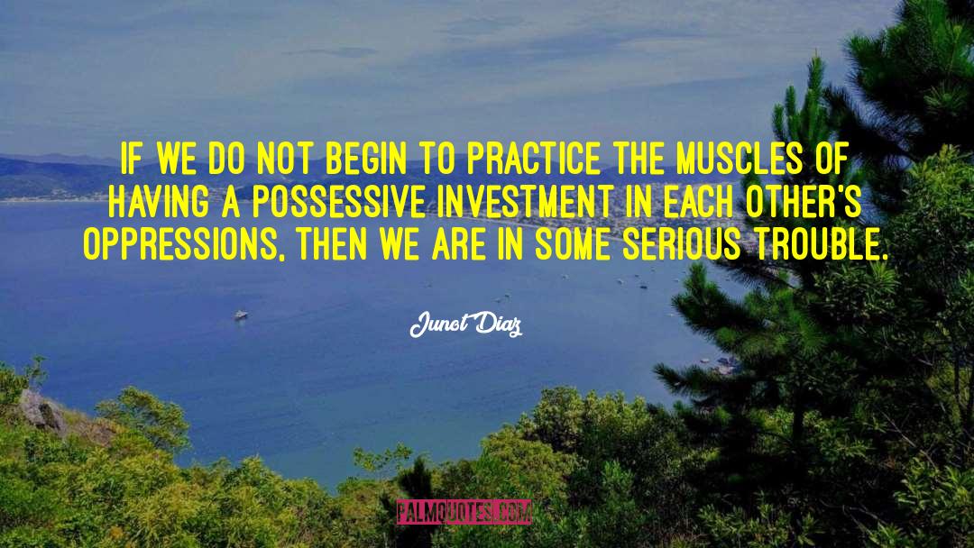 Financial Investment quotes by Junot Diaz