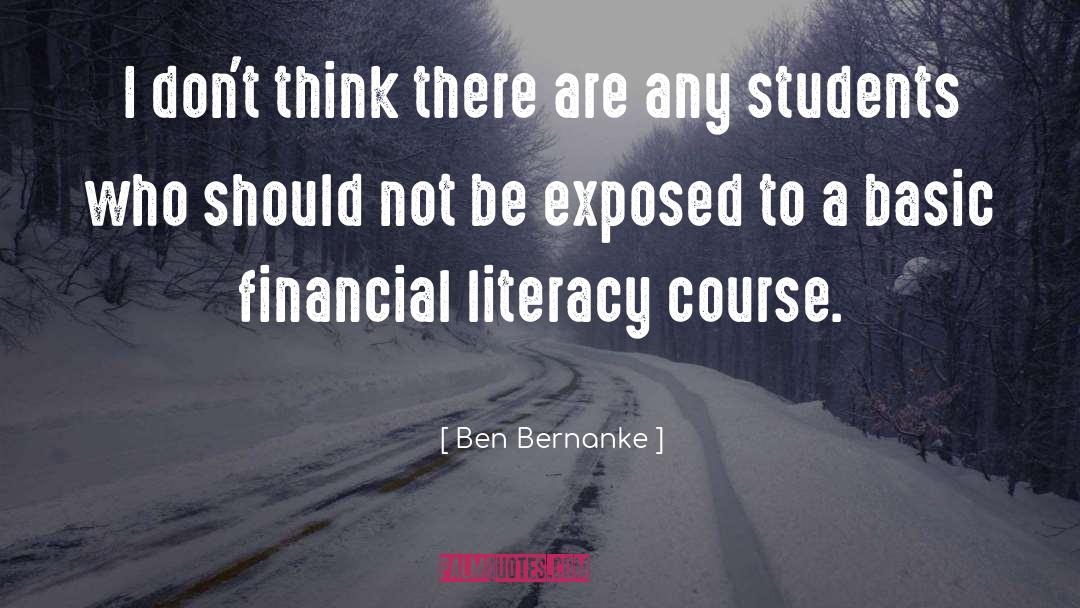 Financial Literacy quotes by Ben Bernanke