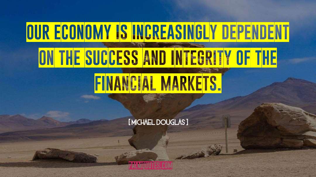 Financial Markets Famous quotes by Michael Douglas