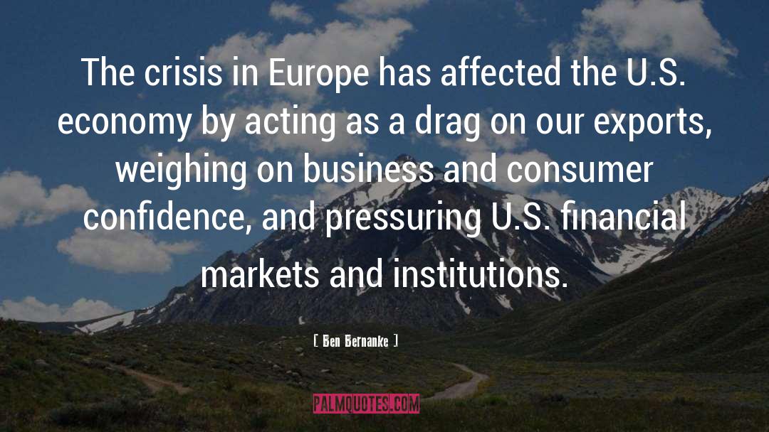 Financial Markets quotes by Ben Bernanke