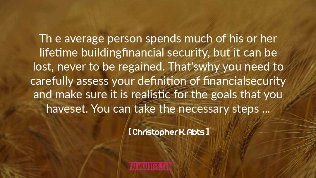 Financial Security quotes by Christopher K. Abts