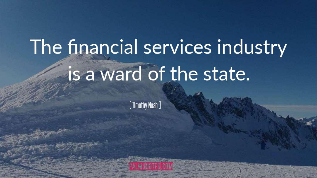 Financial Services quotes by Timothy Noah