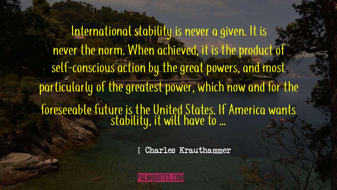 Financial Stability quotes by Charles Krauthammer