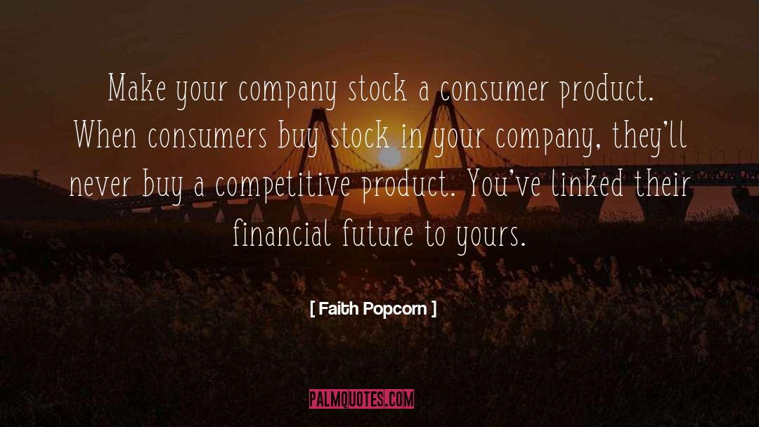 Financial Statements quotes by Faith Popcorn