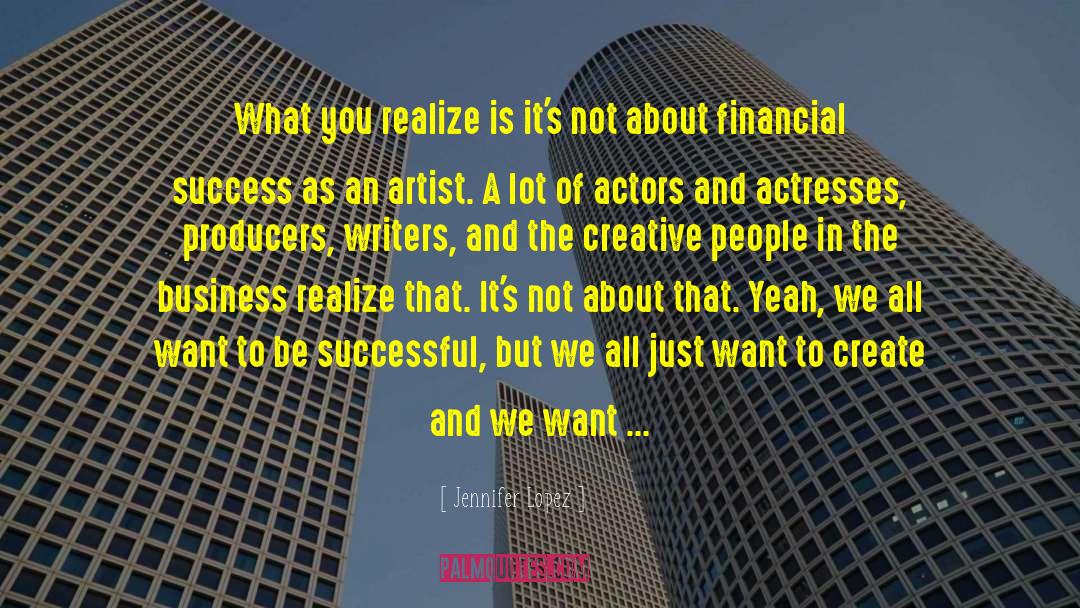 Financial Success quotes by Jennifer Lopez