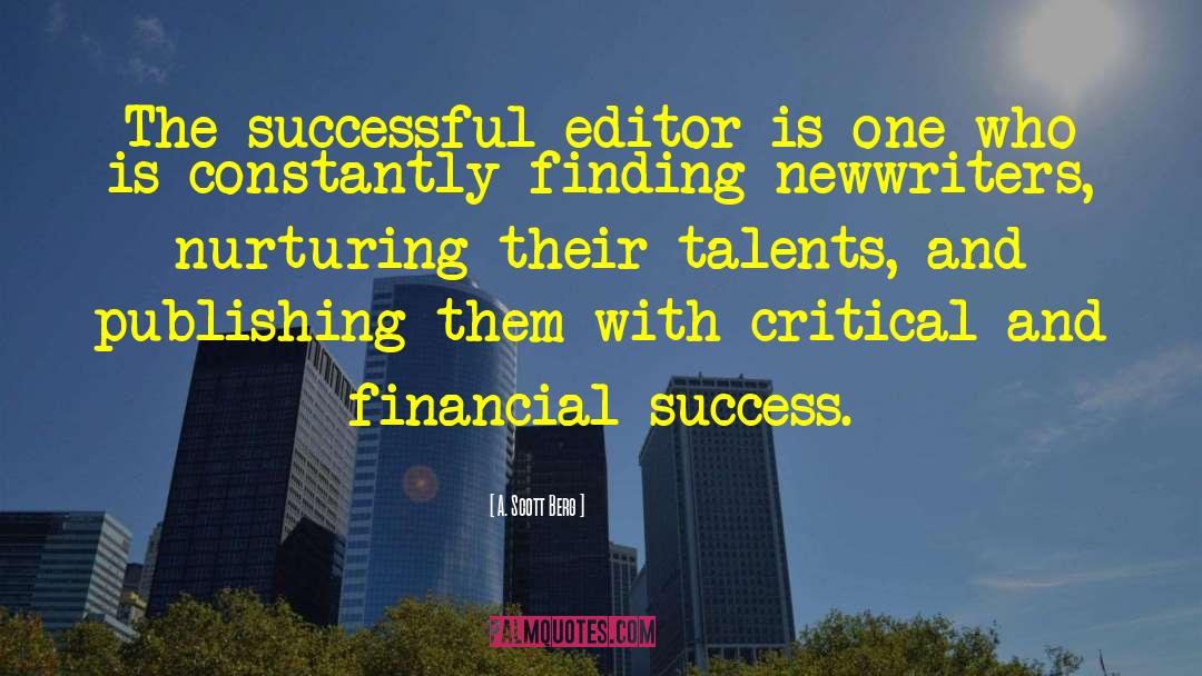 Financial Success quotes by A. Scott Berg