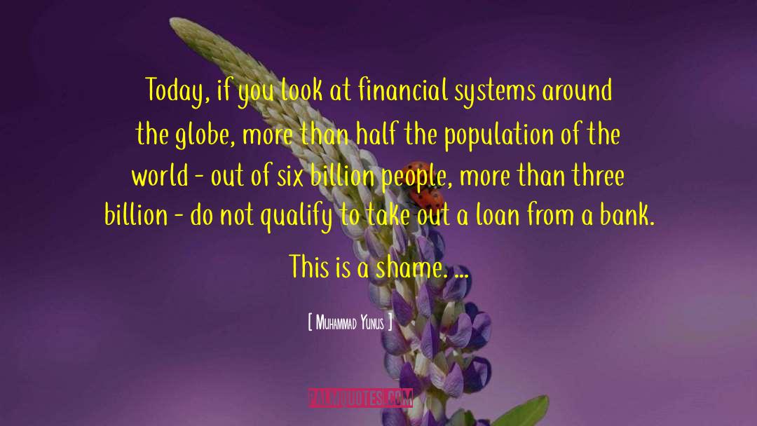 Financial System quotes by Muhammad Yunus