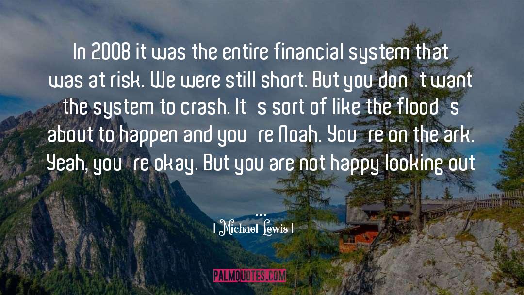 Financial System quotes by Michael Lewis