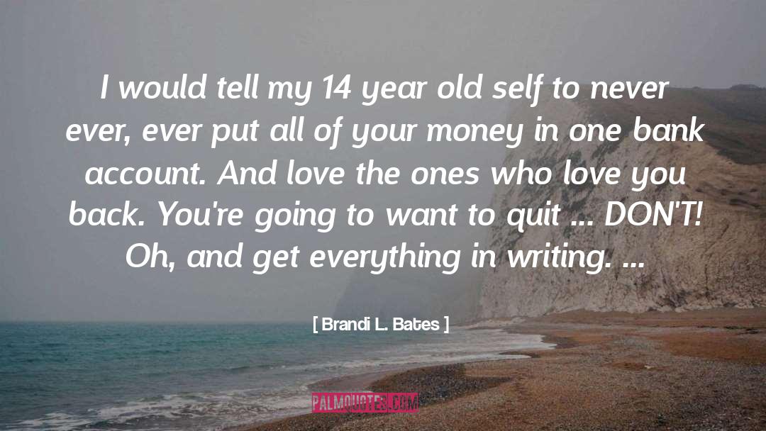 Financial Wisdom quotes by Brandi L. Bates