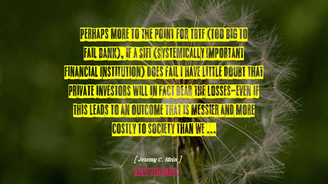 Financial Wisdom quotes by Jeremy C. Stein