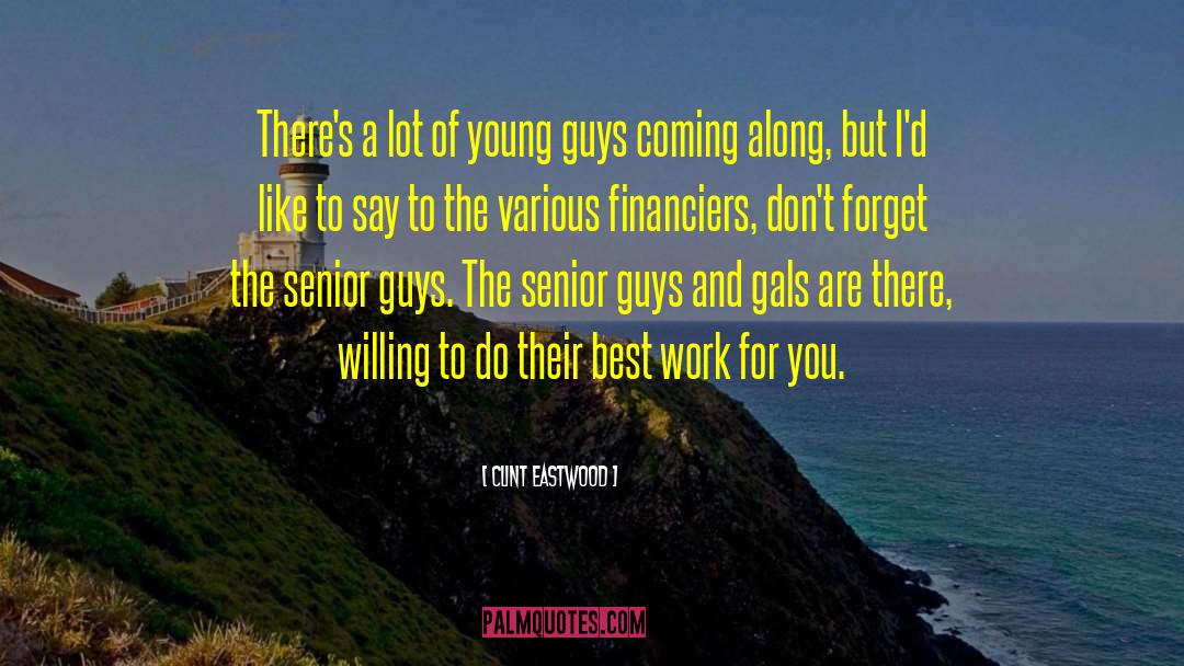 Financiers quotes by Clint Eastwood