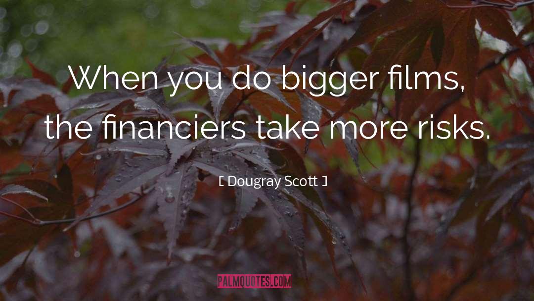 Financiers quotes by Dougray Scott
