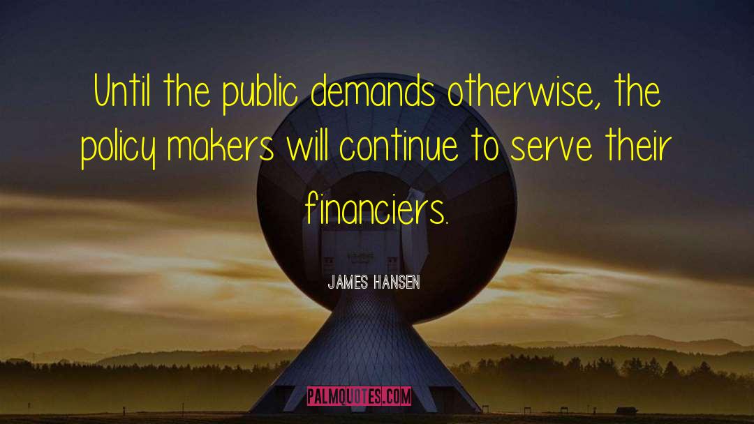 Financiers quotes by James Hansen