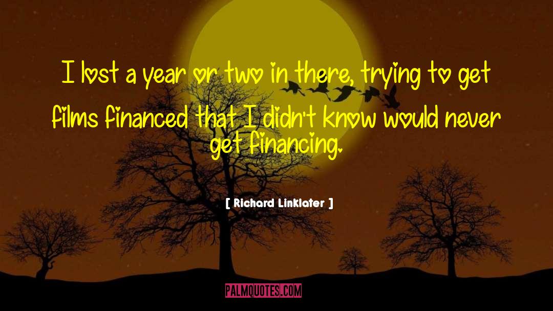 Financing A Motorhome quotes by Richard Linklater
