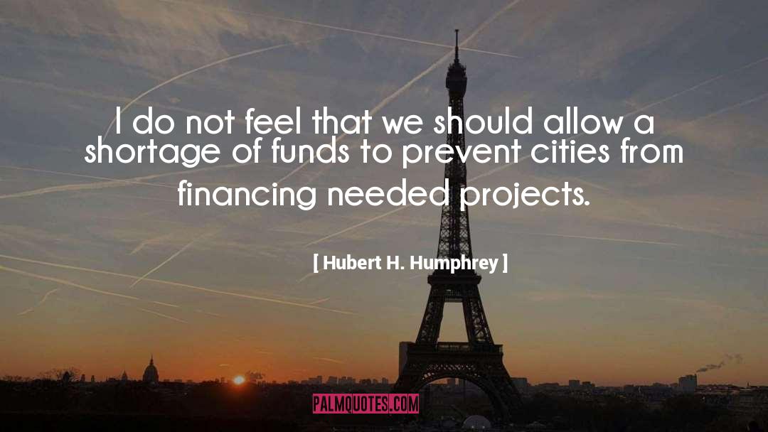 Financing quotes by Hubert H. Humphrey