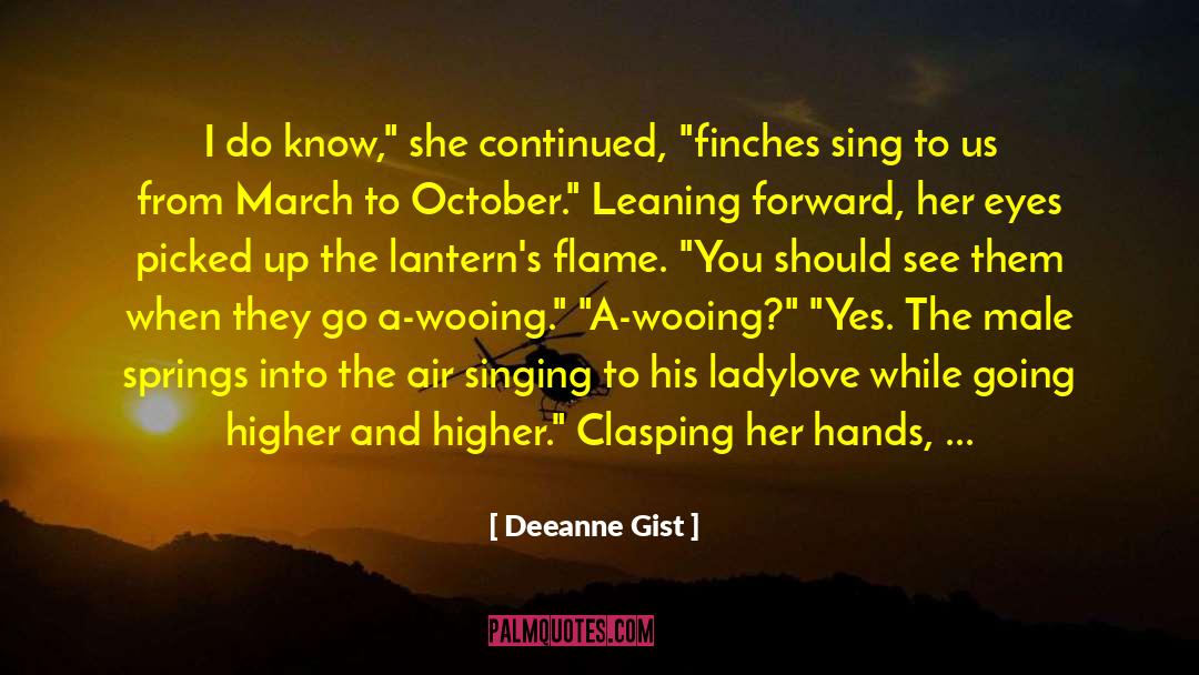 Finches quotes by Deeanne Gist