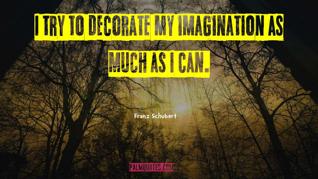 Finckel Schubert quotes by Franz Schubert