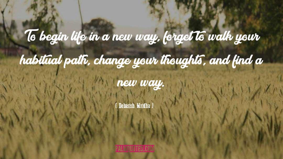 Find A New Way quotes by Debasish Mridha