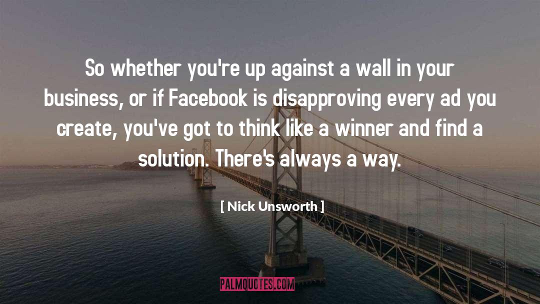 Find A Solution quotes by Nick Unsworth