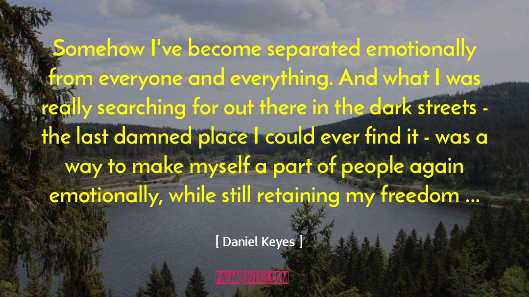 Find A Way Out Of Situations quotes by Daniel Keyes