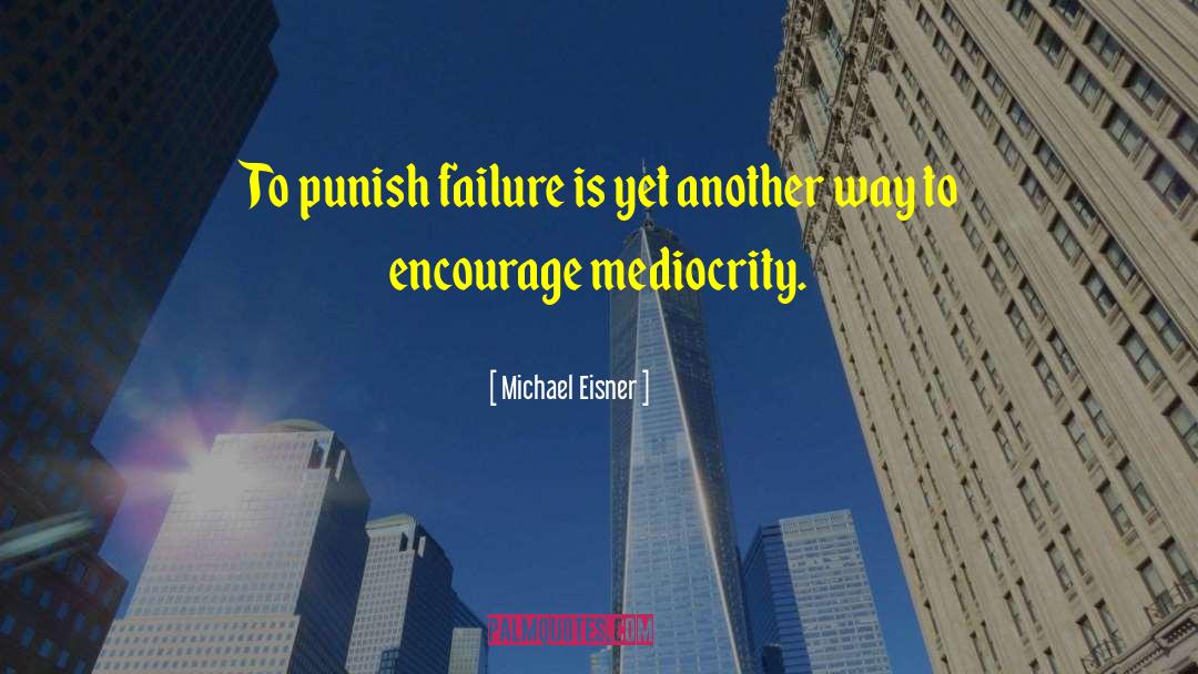 Find Another Way quotes by Michael Eisner