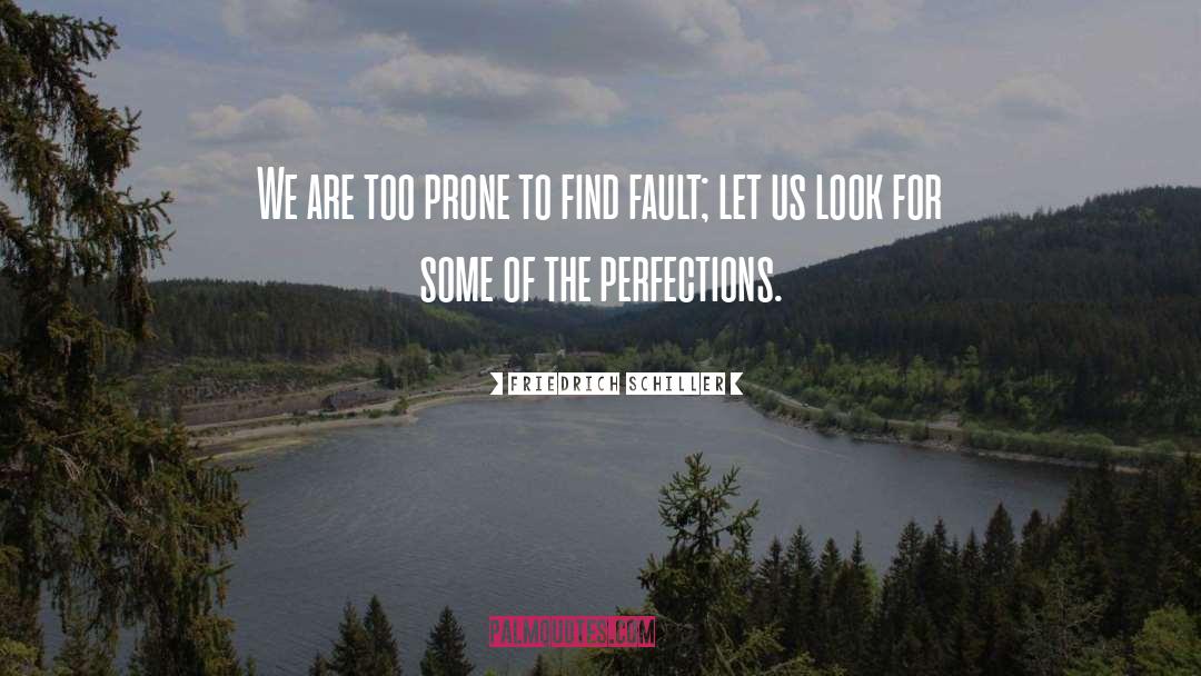 Find Fault quotes by Friedrich Schiller