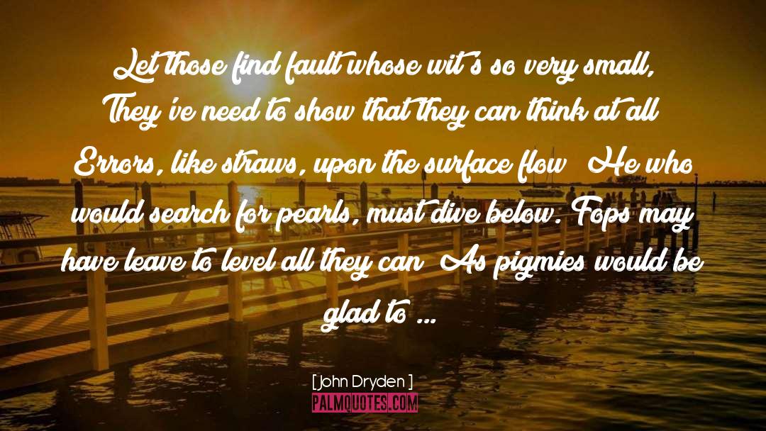 Find Fault quotes by John Dryden