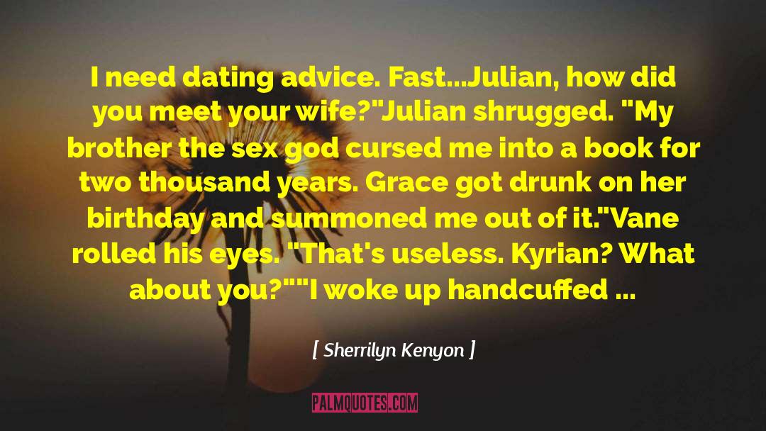 Find Girls For Sex Dating quotes by Sherrilyn Kenyon