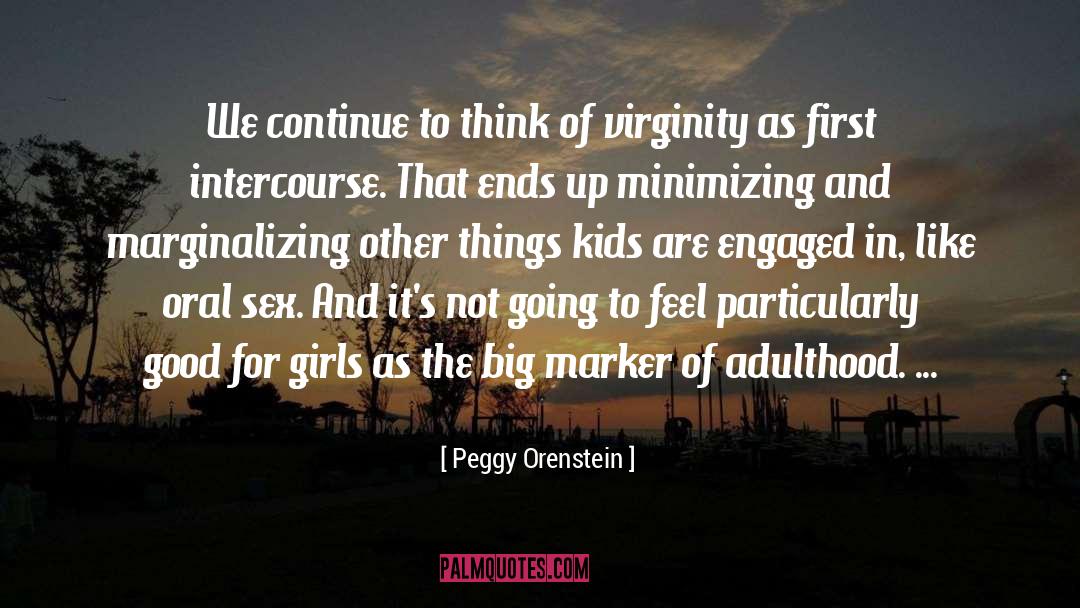 Find Girls For Sex Dating quotes by Peggy Orenstein