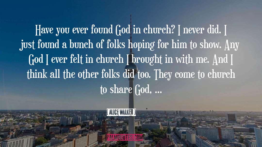 Find God quotes by Alice Walker