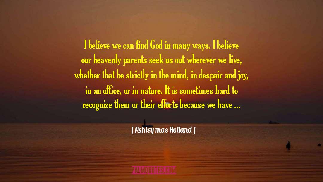 Find God quotes by Ashley Mae Hoiland