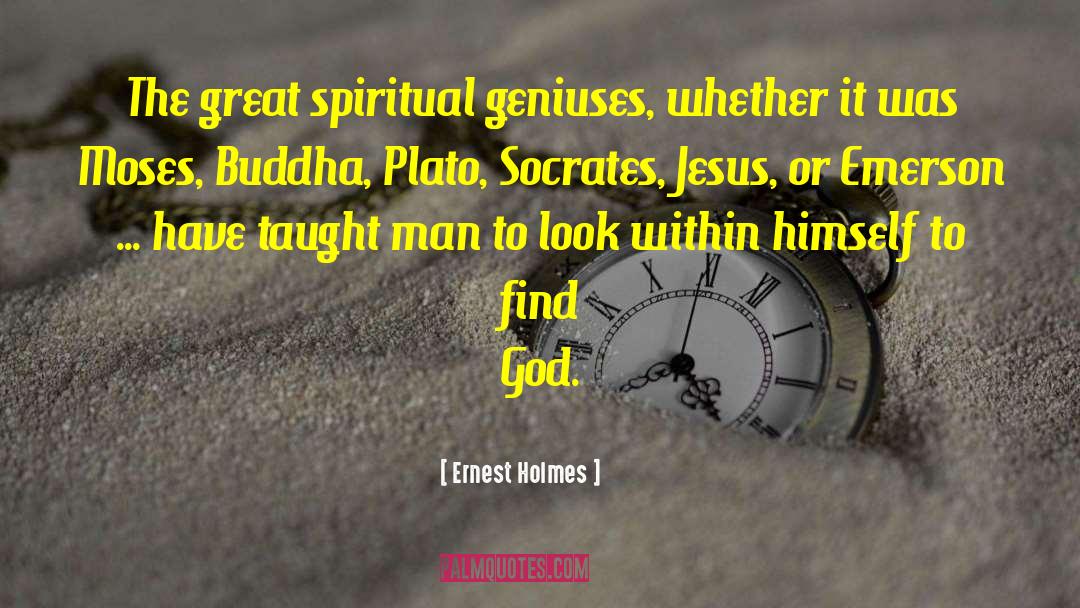 Find God quotes by Ernest Holmes