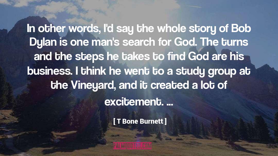 Find God quotes by T Bone Burnett