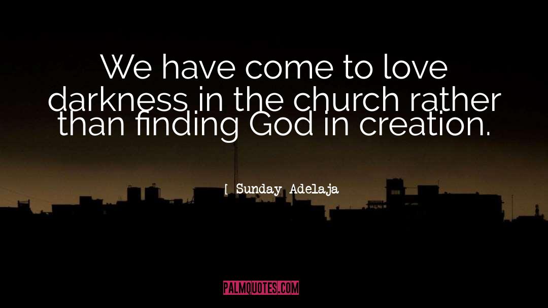 Find God quotes by Sunday Adelaja