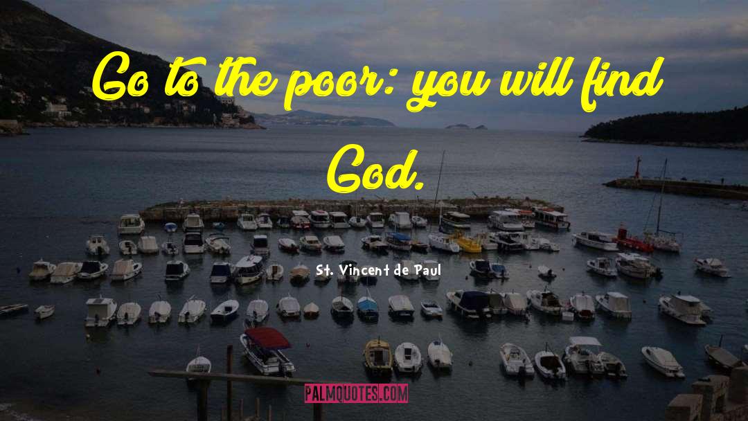 Find God quotes by St. Vincent De Paul