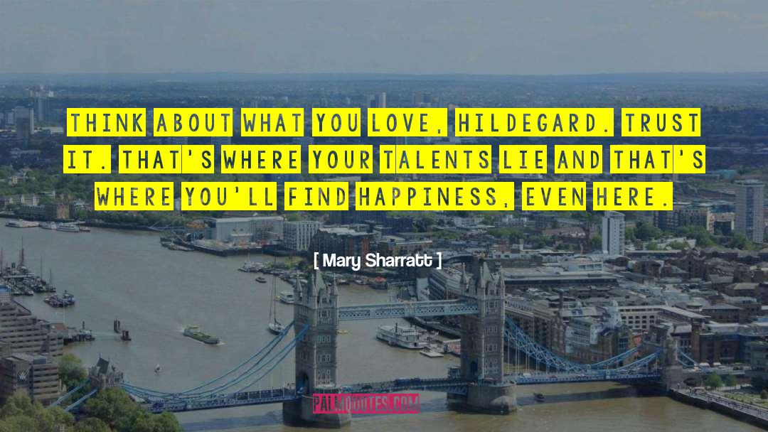 Find Happiness Love quotes by Mary Sharratt