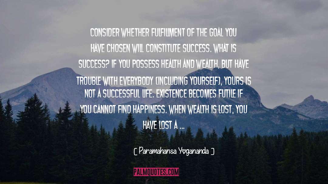 Find Happiness quotes by Paramahansa Yogananda