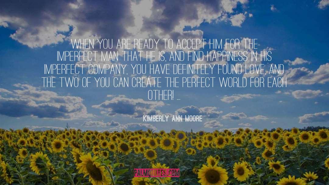 Find Happiness quotes by Kimberly Ann Moore