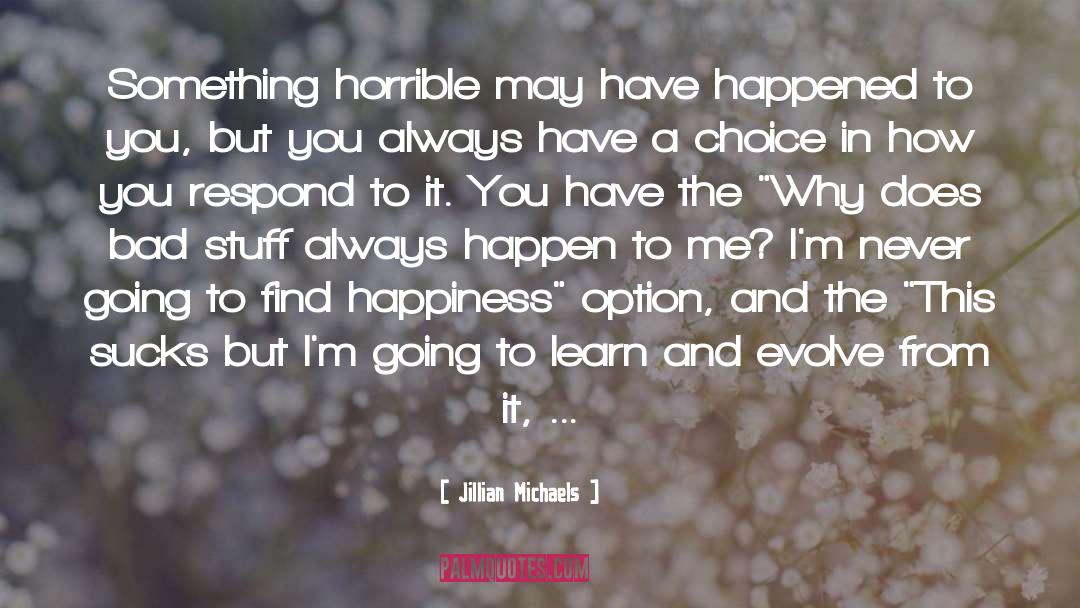 Find Happiness quotes by Jillian Michaels